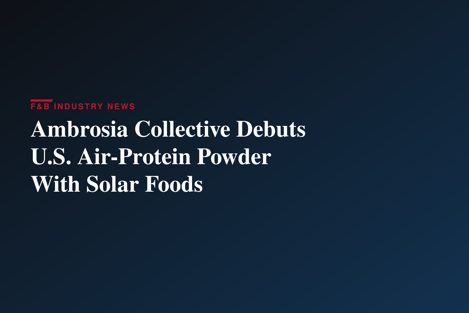 Ambrosia Collective Launches Planta Powered by Solein®, Bringing Solar Foods’ Air-Based Protein to U.S. Consumers