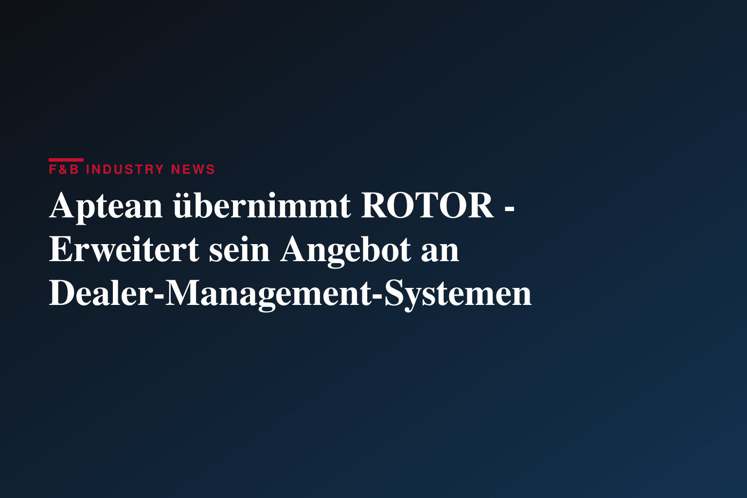 Aptean übernimmt ROTOR - Erweitert sein Angebot an Dealer-Management-Systemen