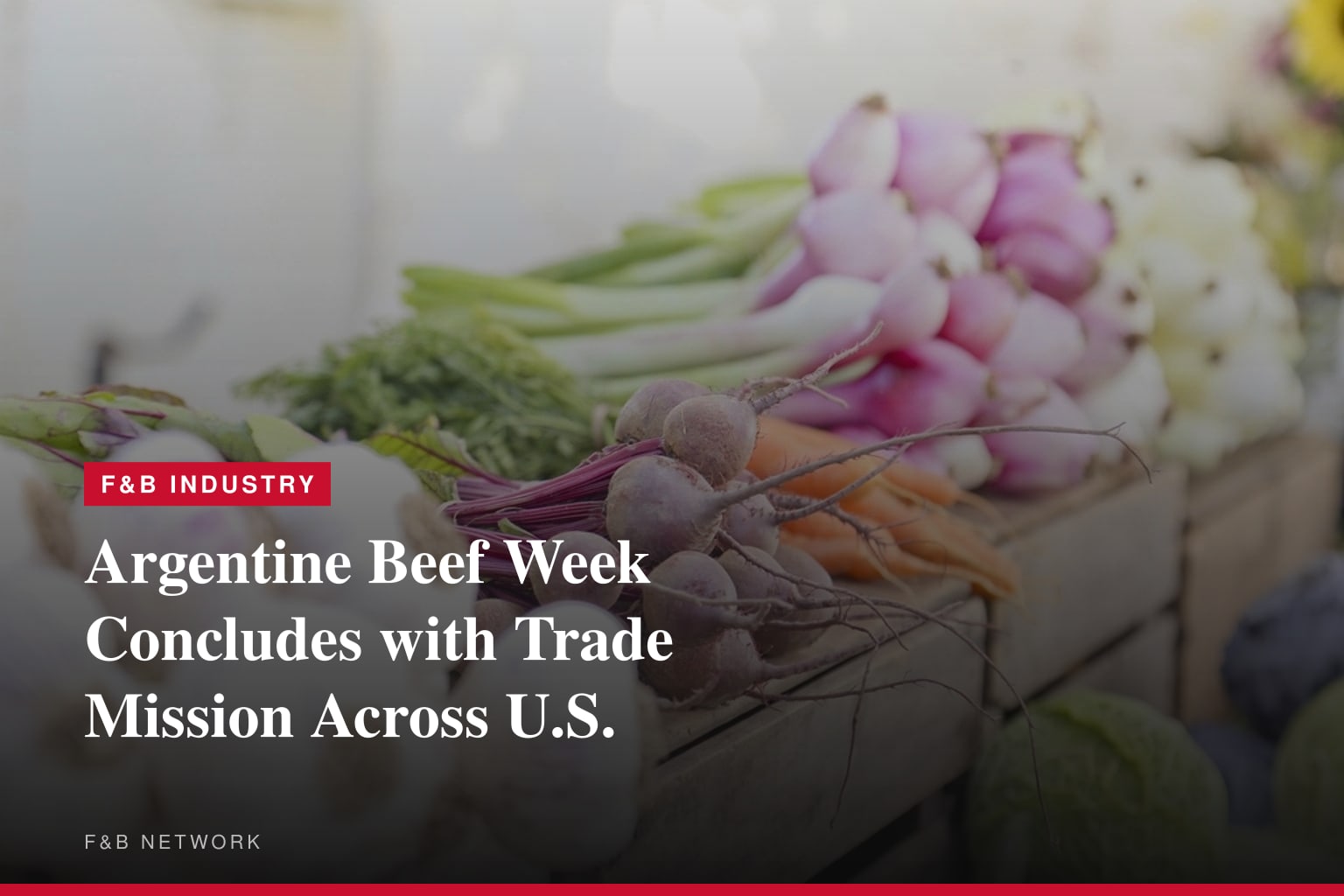 Argentine Beef Week Concludes with Trade Mission Across U.S.