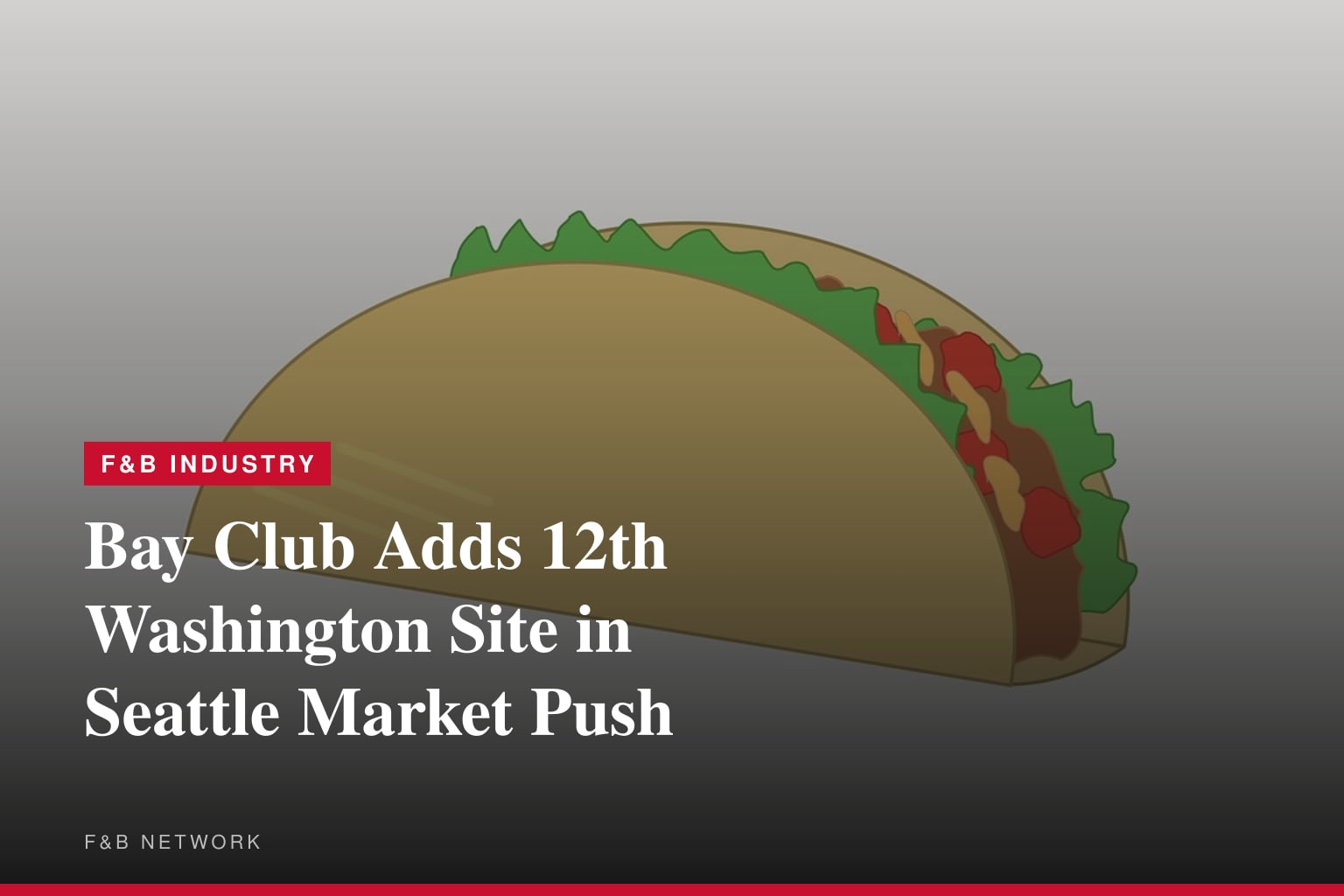 Bay Club Completes 12th Washington State Acquisition, Continuing Build-Out of Greater Seattle Market