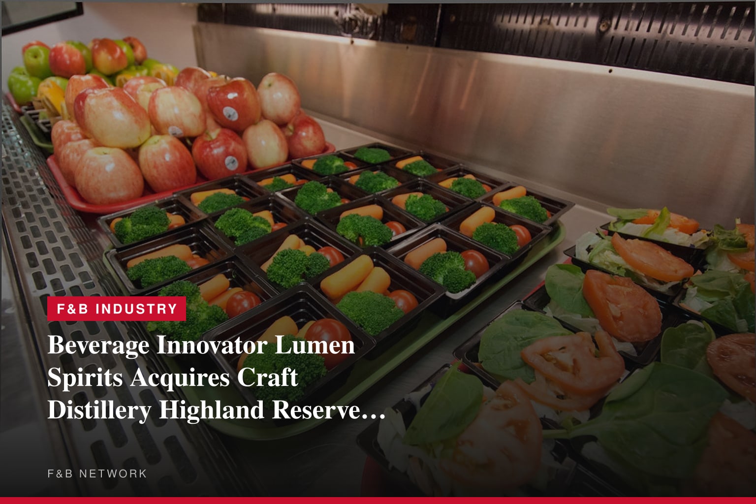 Beverage Innovator Lumen Spirits Acquires Craft Distillery Highland Reserve in $180M Deal