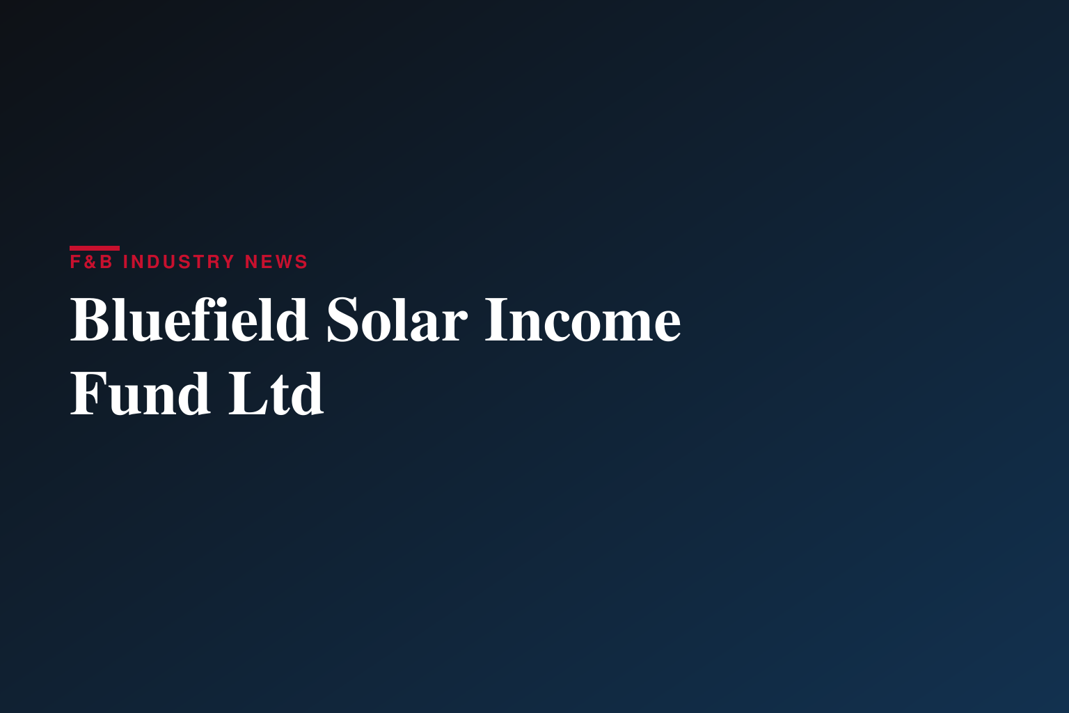 Bluefield Solar Income Fund Ltd