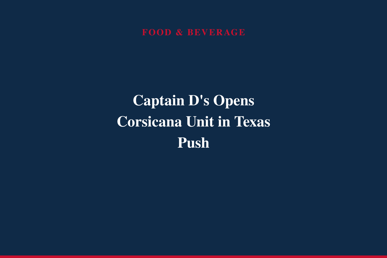 Captain D's Expands Texas Footprint with New Opening in Corsicana