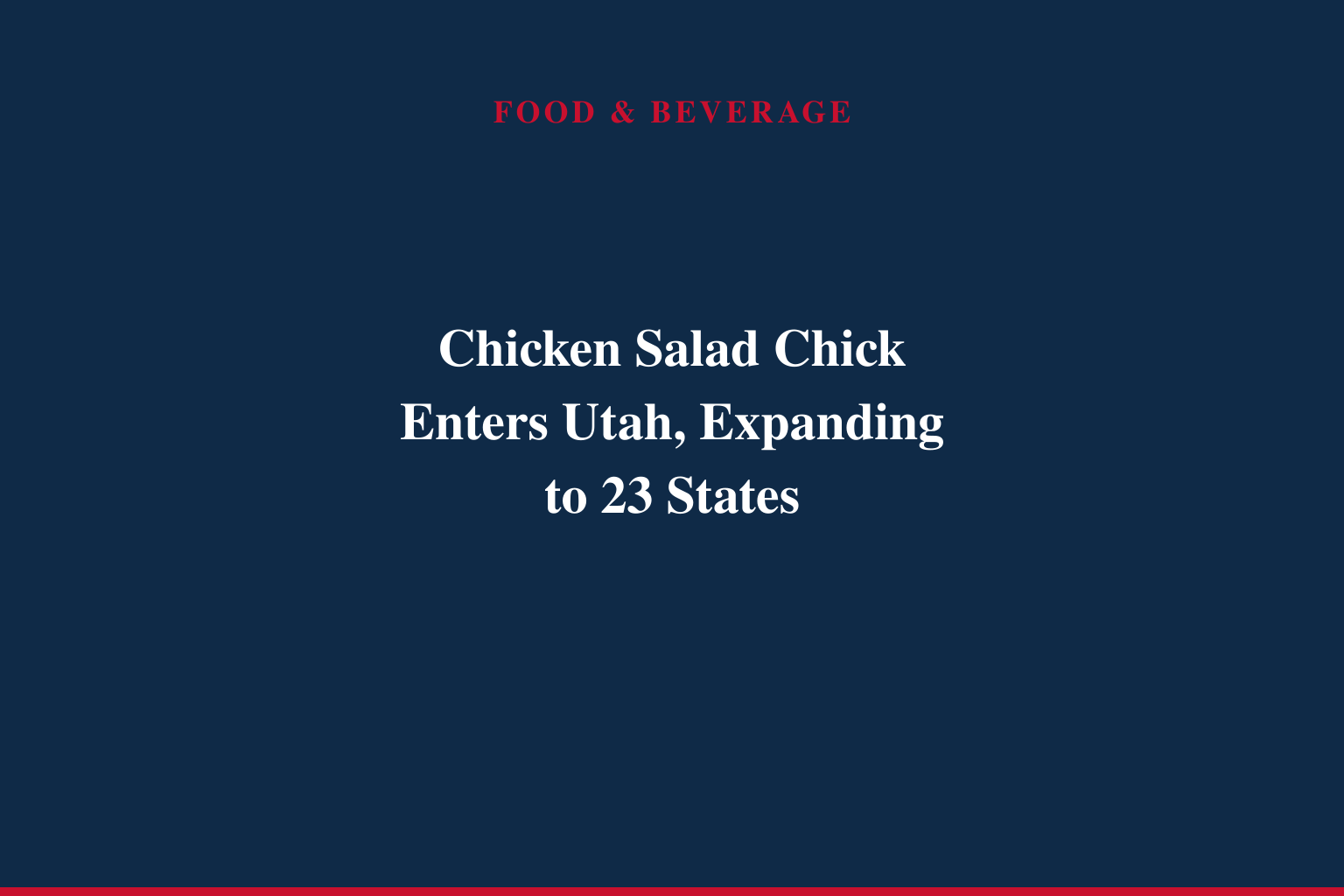 CHICKEN SALAD CHICK TO OPEN FIRST UTAH RESTAURANT