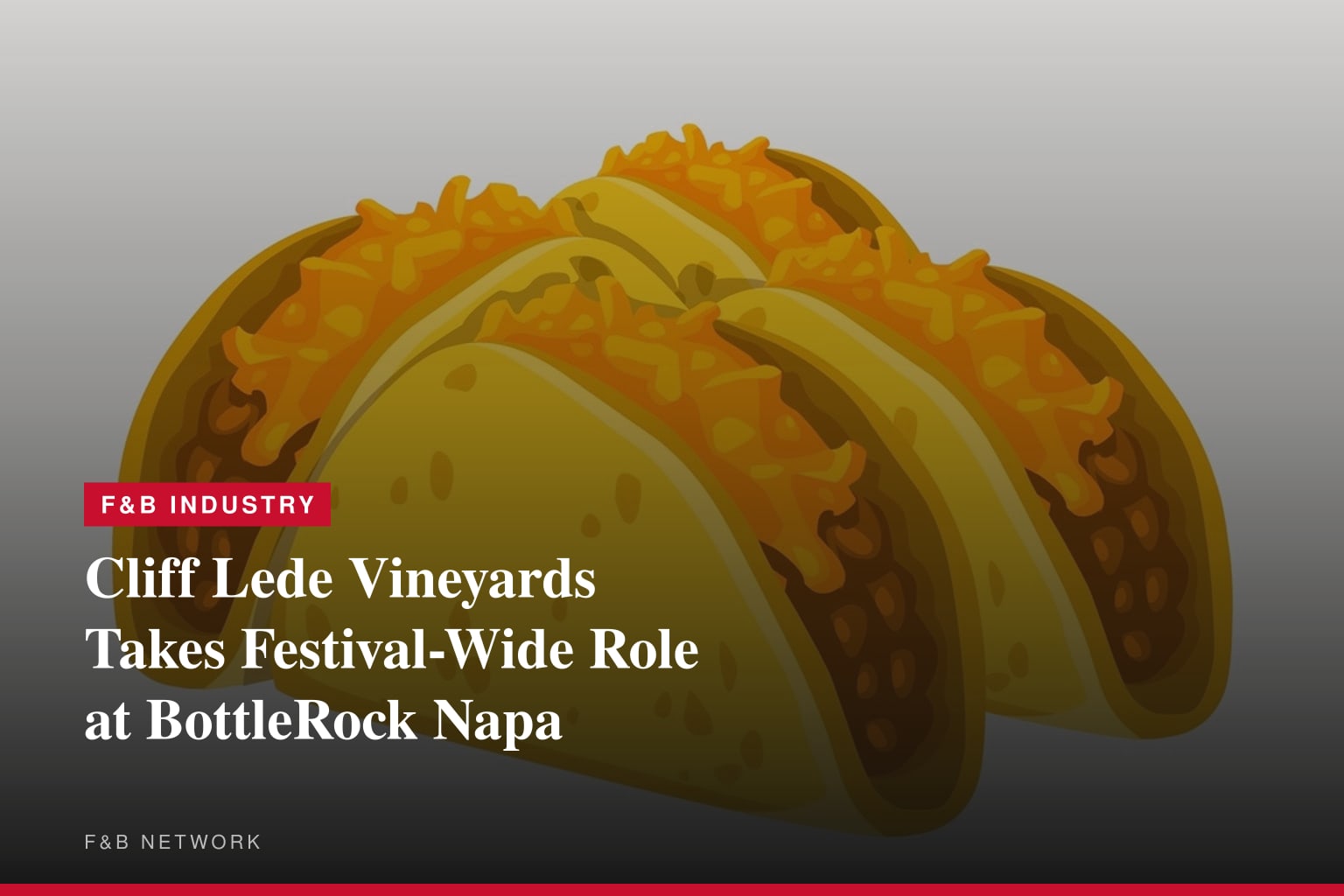 Cliff Lede Vineyards to Amplify the BottleRock Experience with Festival-Wide Presence