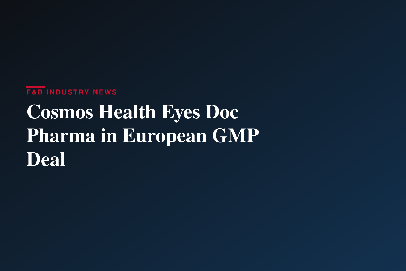 Cosmos Health Signs LOI to Acquire Doc Pharma S.A., a European GMP Pharmaceutical Manufacturer, a Transformative Step Expected to Boost Assets, Profitability, Production Capacity, and Product Portfolio