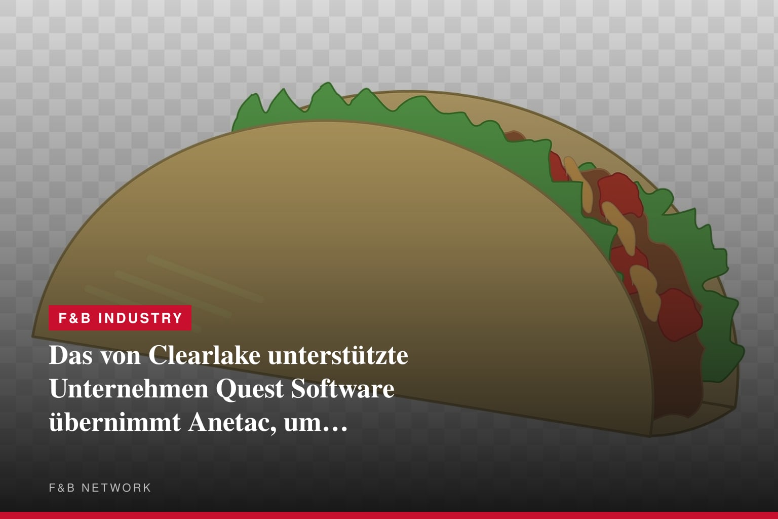 Das von Clearlake unterstützte Unternehmen Quest Software übernimmt Anetac, um die Identitätssicherheit im Zeitalter der agentischen KI voranzutreiben