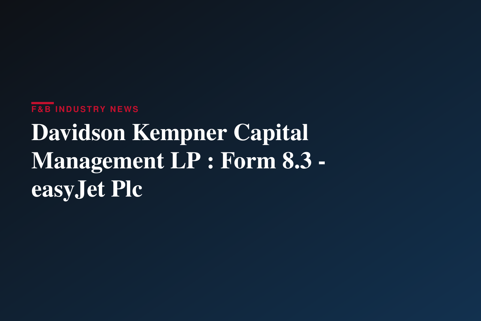 Davidson Kempner Capital Management LP : Form 8.3 - easyJet Plc