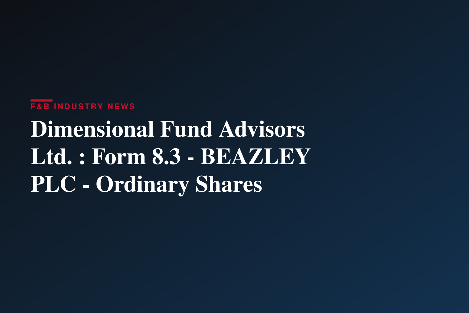 Dimensional Fund Advisors Ltd. : Form 8.3 - BEAZLEY PLC - Ordinary Shares