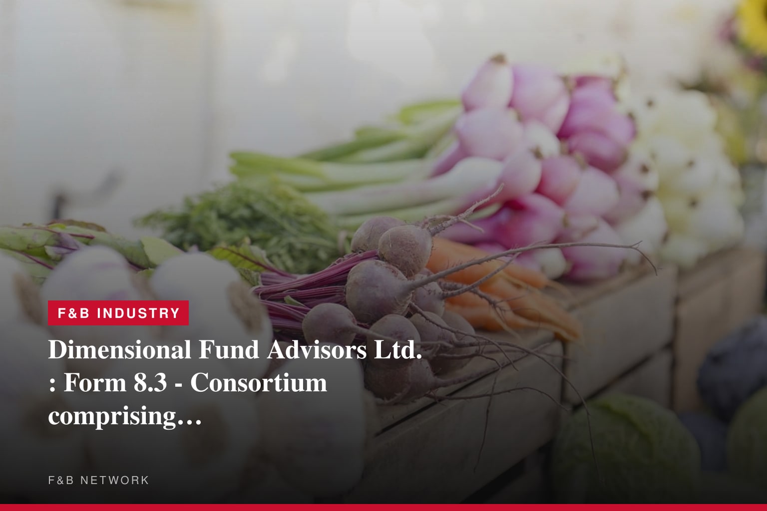 Dimensional Fund Advisors Ltd. : Form 8.3 - Consortium comprising LondonMetric Property plc and Schroder Real Estate Investment Trust Limited