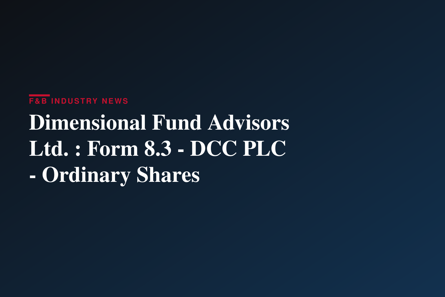 Dimensional Fund Advisors Ltd. : Form 8.3 - DCC PLC - Ordinary Shares