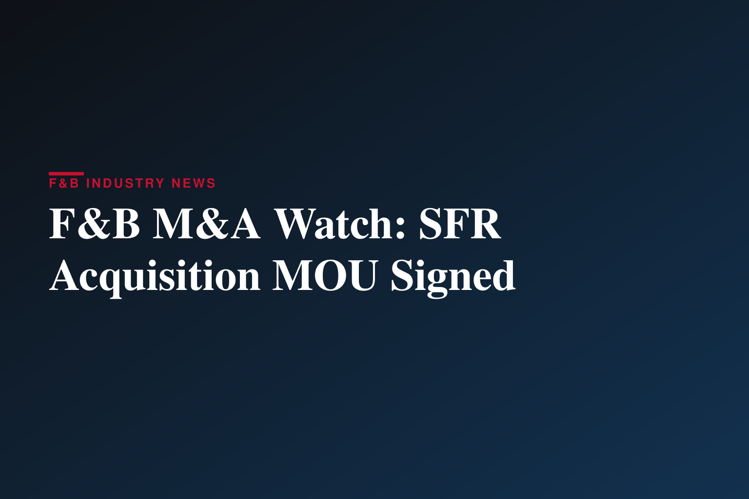 Signing of a Memorandum of Understanding for the acquisition of SFR
