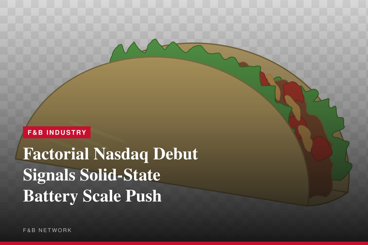 Factorial Lists on Nasdaq, Bringing Solid-State Batteries From Validation to Scale