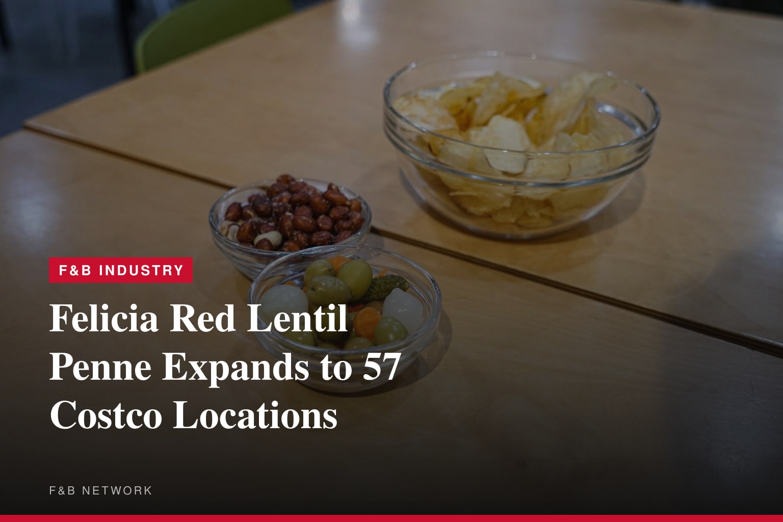 Felicia Red Lentil Penne Expands to 57 Costco Locations