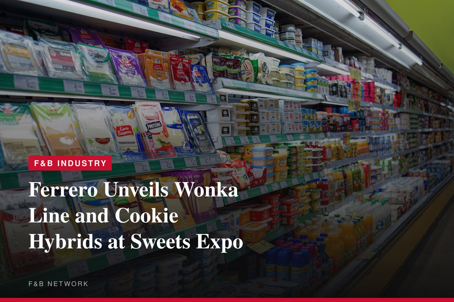 Ferrero reveals new Wonka treats and clever cookie combinations at Sweets &amp; Snacks Expo 2026