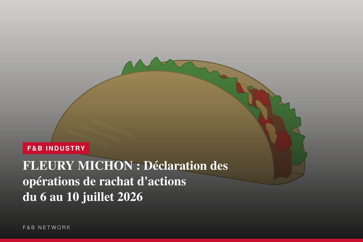 FLEURY MICHON : Déclaration des opérations de rachat d'actions du 6 au 10 juillet 2026