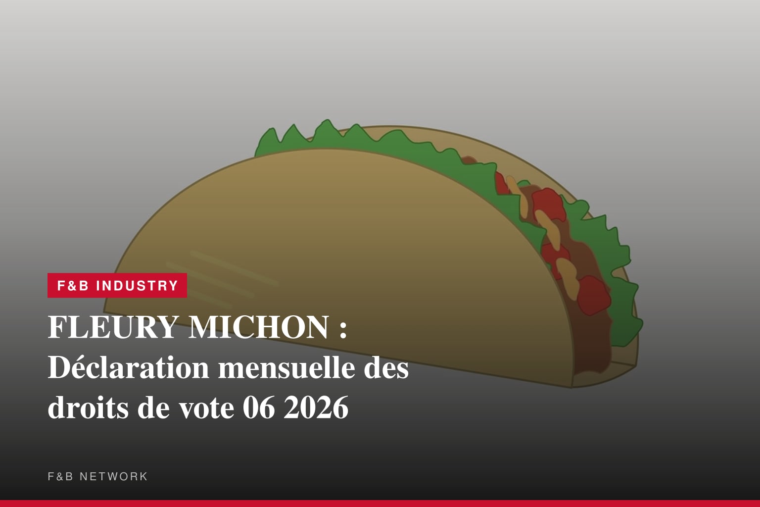 FLEURY MICHON : Déclaration mensuelle des droits de vote 06 2026