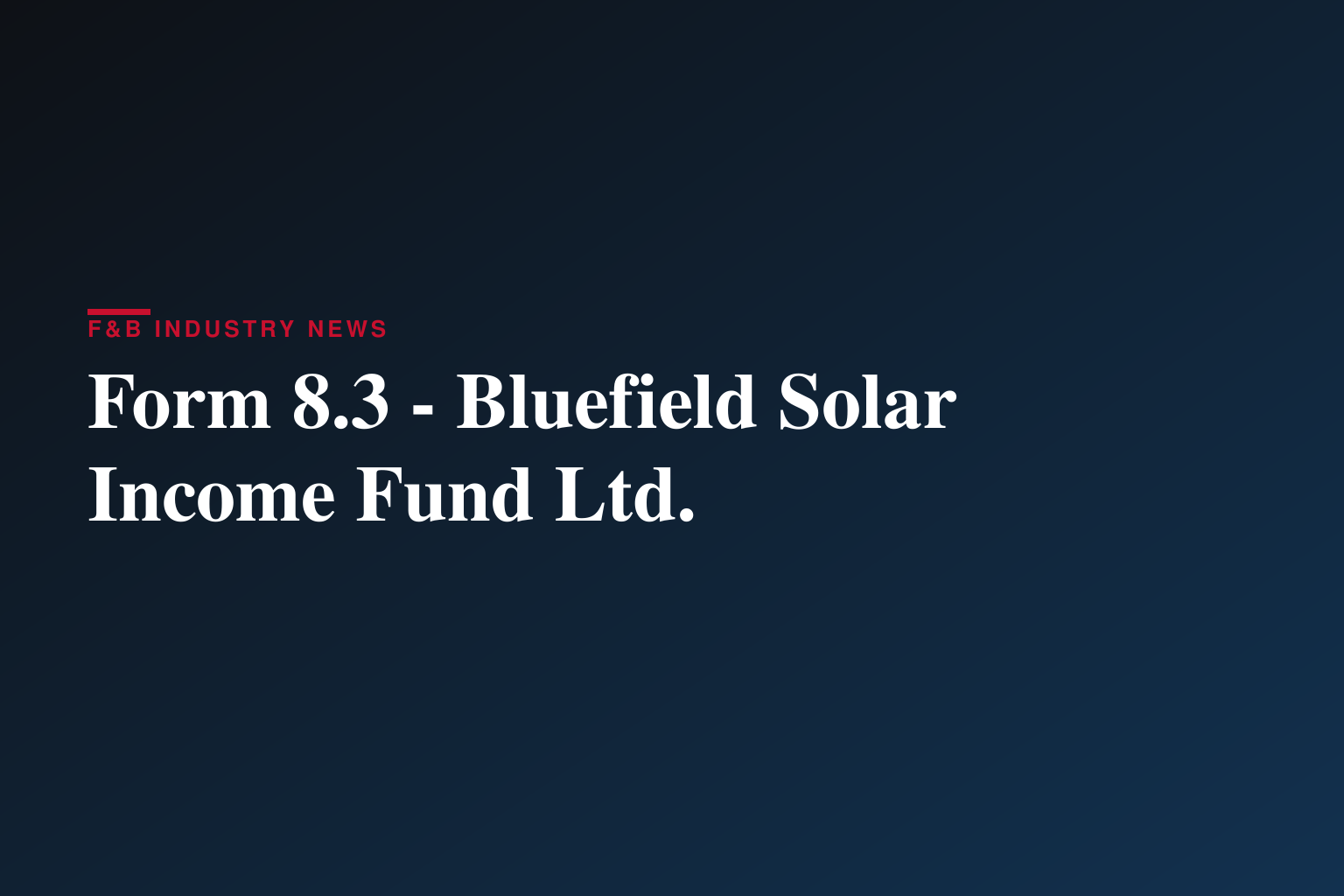 Form 8.3 - Bluefield Solar Income Fund Ltd.