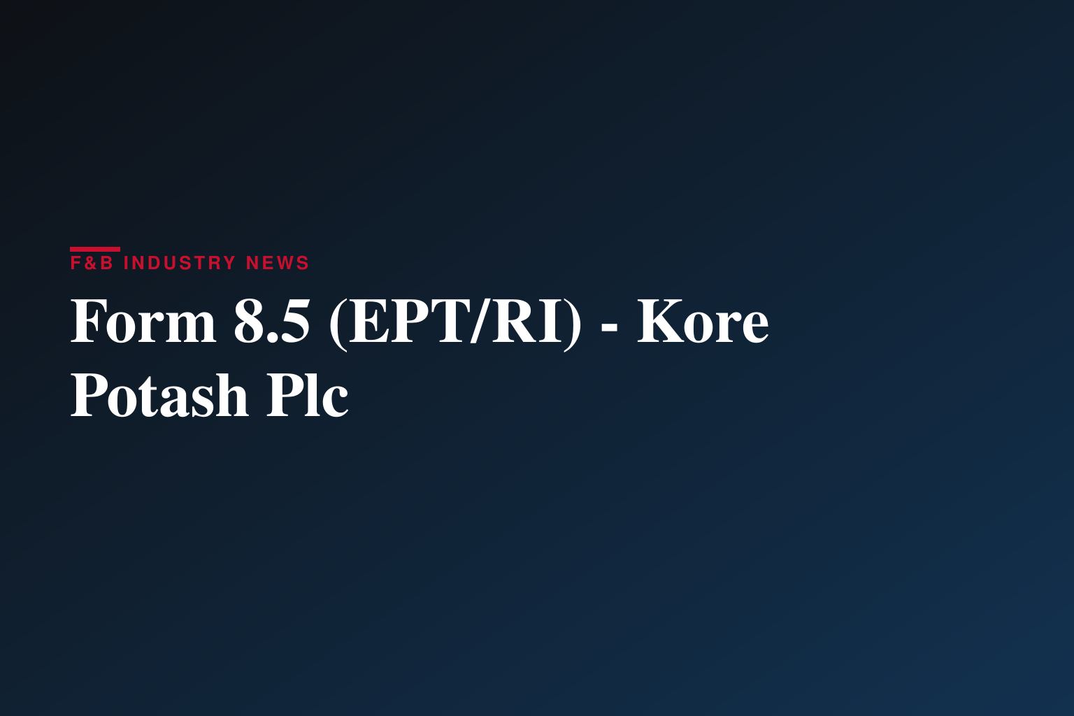 Form 8.5 (EPT/RI) - Kore Potash Plc
