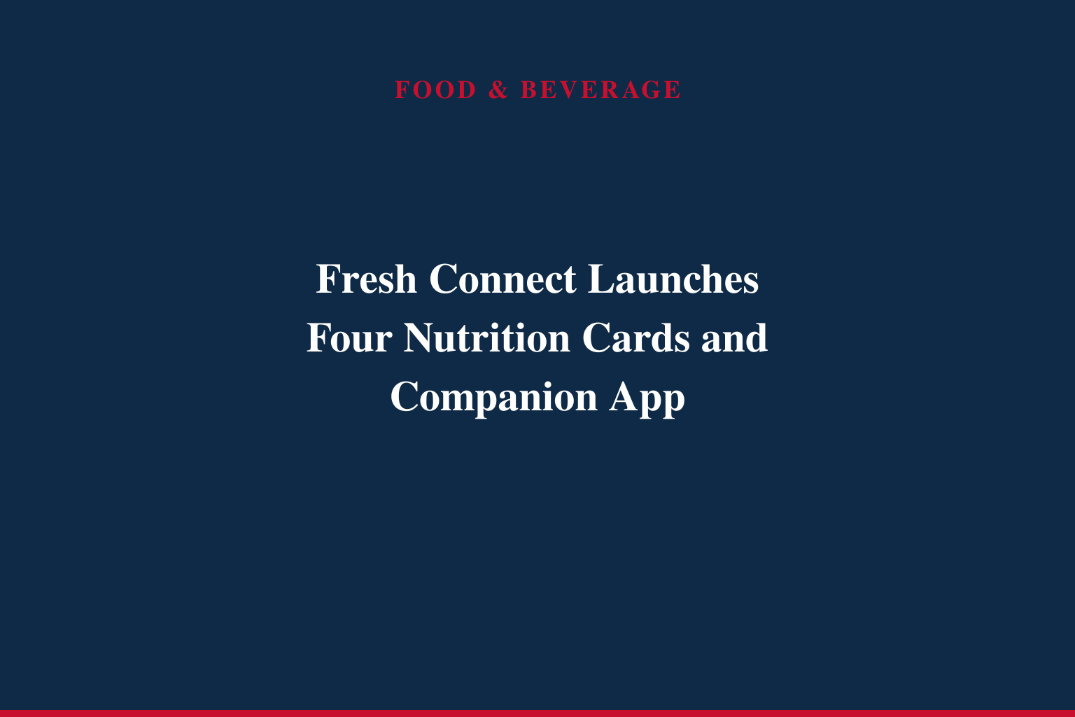 Fresh Connect Expands Platform to Include Four Specialized Nutrition Cards and New Companion App, Deepening its Commitment and Impact in Food as Medicine