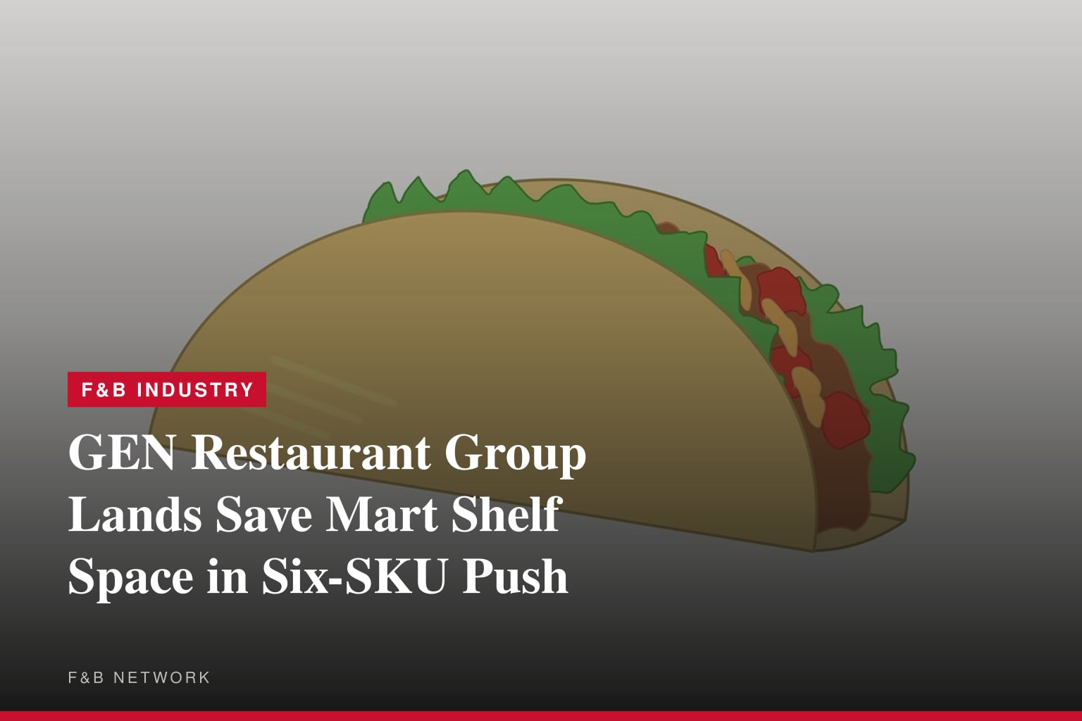 GEN Restaurant Group Secures Retail Placement at Save Mart Supermarkets with Six SKU Launch