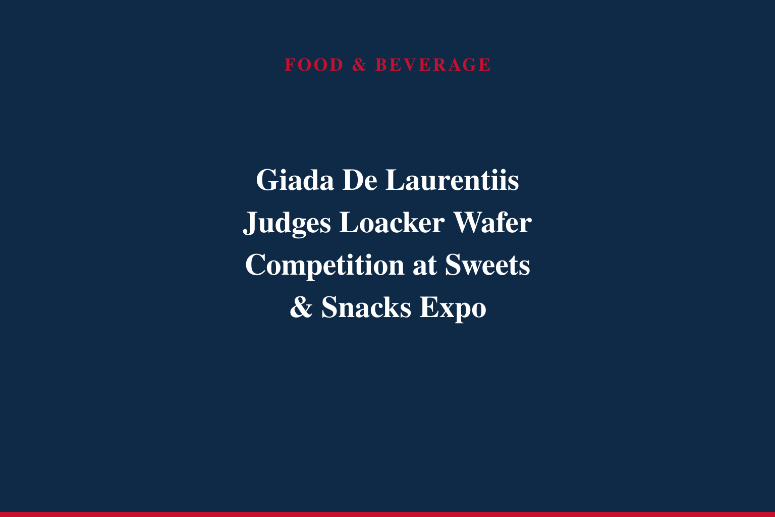 Giada De Laurentiis Judges Loacker Wafer Competition at Sweets & Snacks Expo
