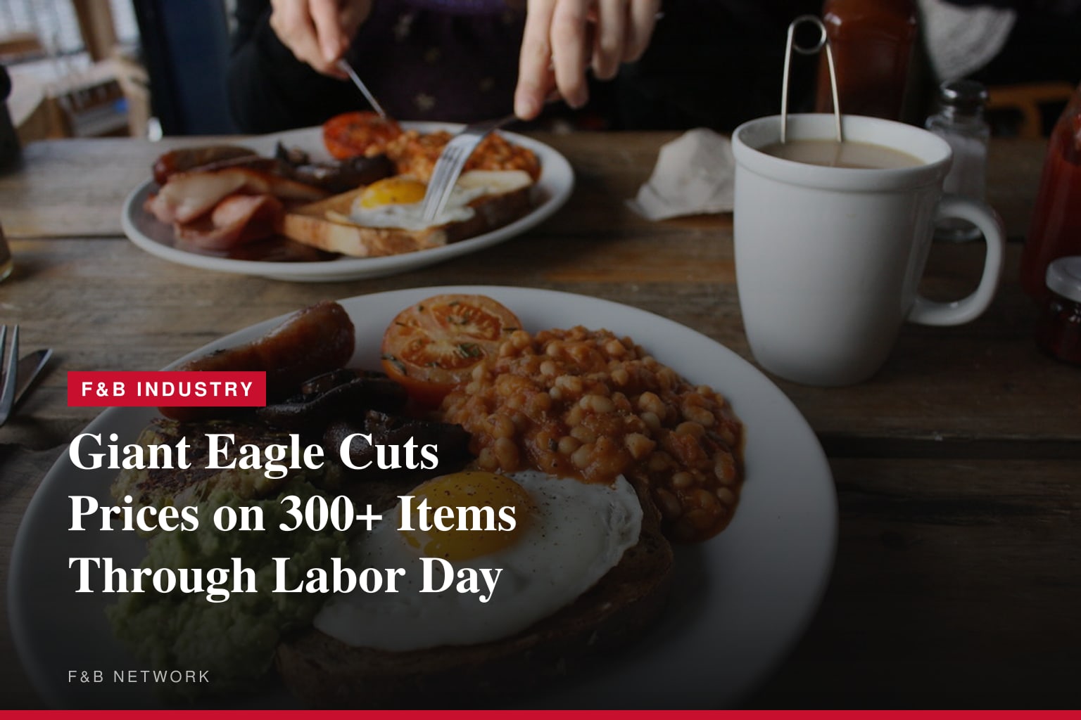 GIANT EAGLE LOWERS PRICES ON KEY GROCERY STAPLES TO HELP CUSTOMERS SAVE THROUGHOUT THE SUMMER SEASON