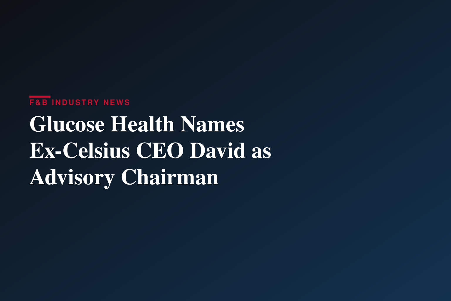 Glucose Health, Inc. (GLUC) Appoints Gerry David as Chairman of Strategic Advisory Board of Directors
