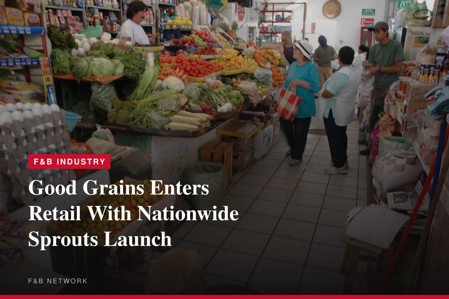 Good Grains Launches Retail Presence with Sprouts Farmers Market