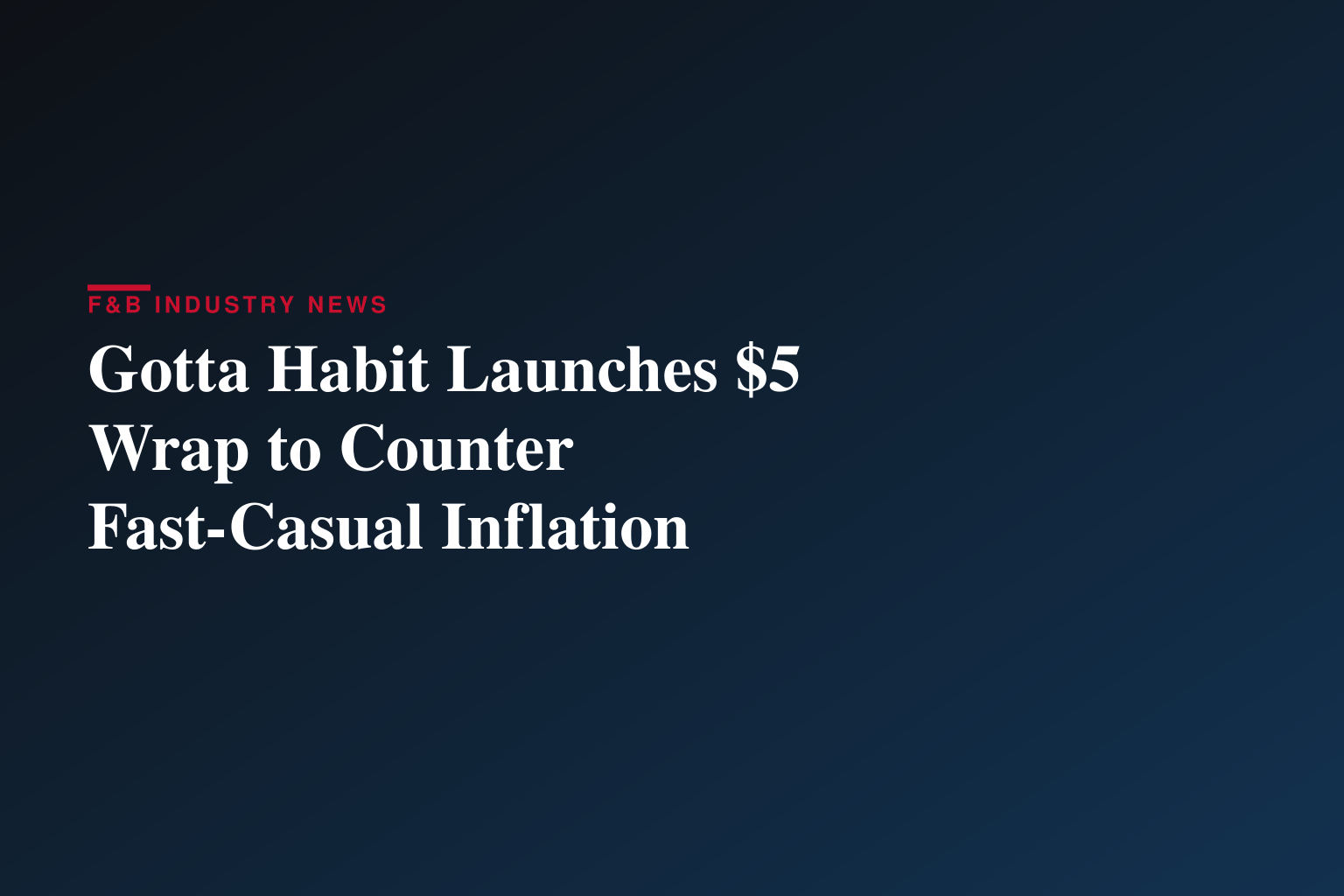 What Can $5 Buy You in 2026? $5 Gotta Habit™ Wraps Answers the Call