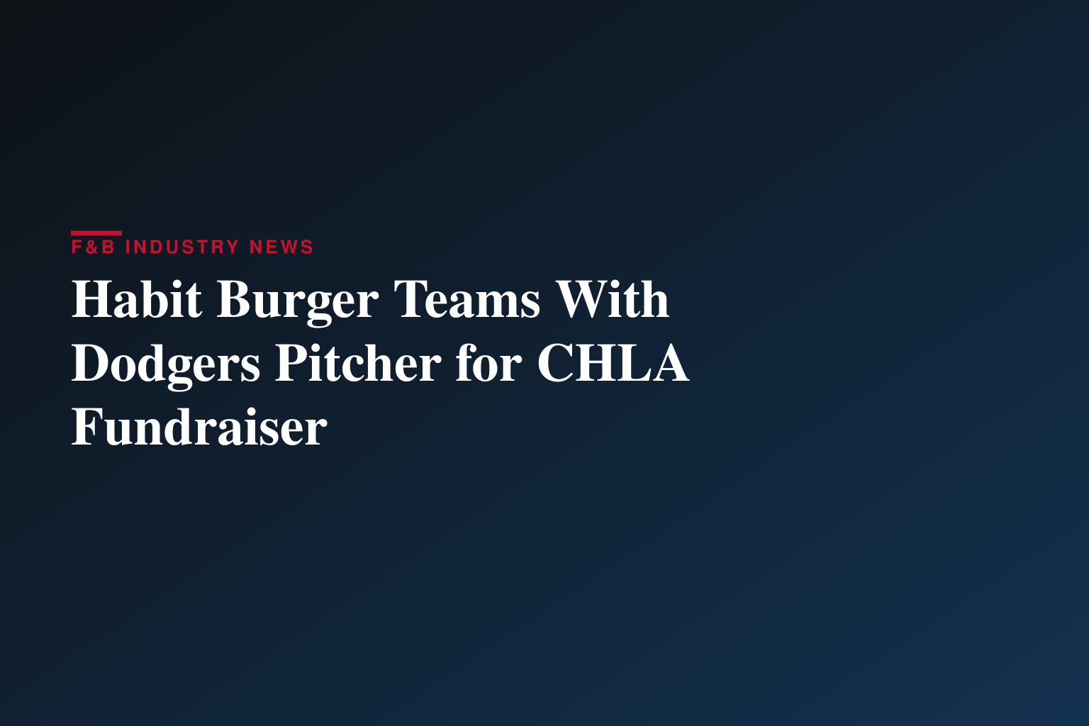 Dodgers’ Alex Vesia and Habit Step Up to the Plate for Children’s Hospital Los Angeles