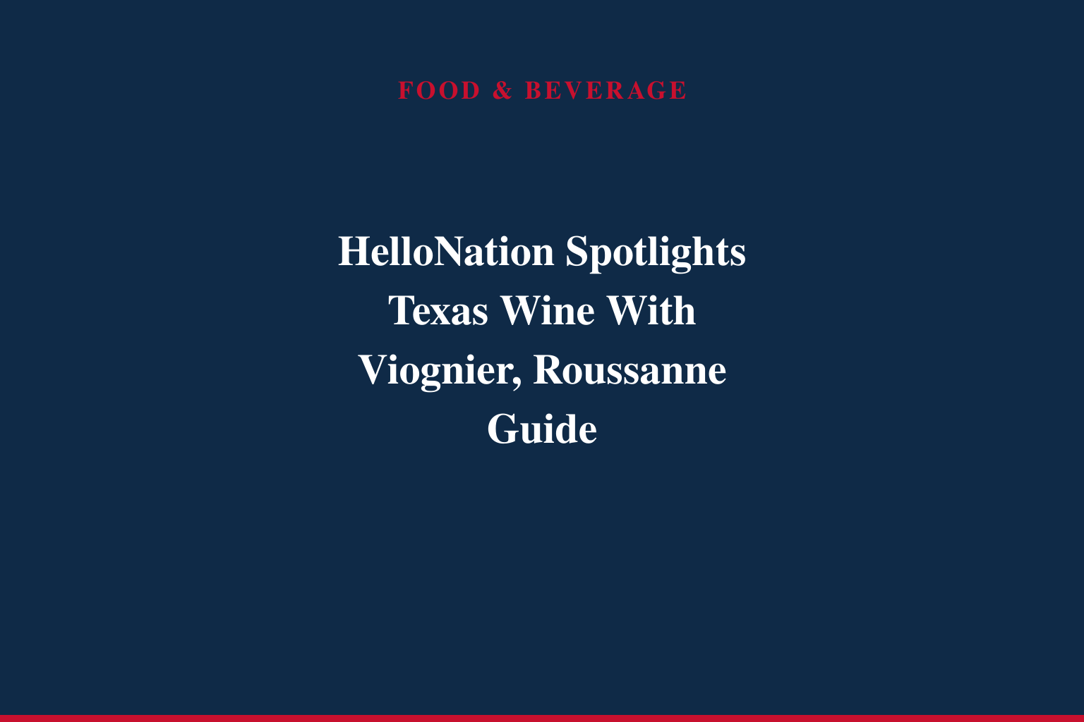 "Mr. Wine of Texas" Bob Landon Explains Viognier and Roussanne Aromatic Whites for HelloNation