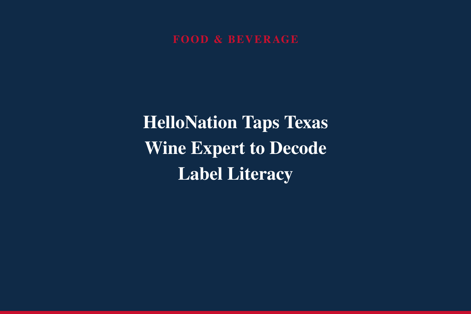 "Mr. Wine of Texas" Bob Landon Breaks Down Wine Labels for HelloNation