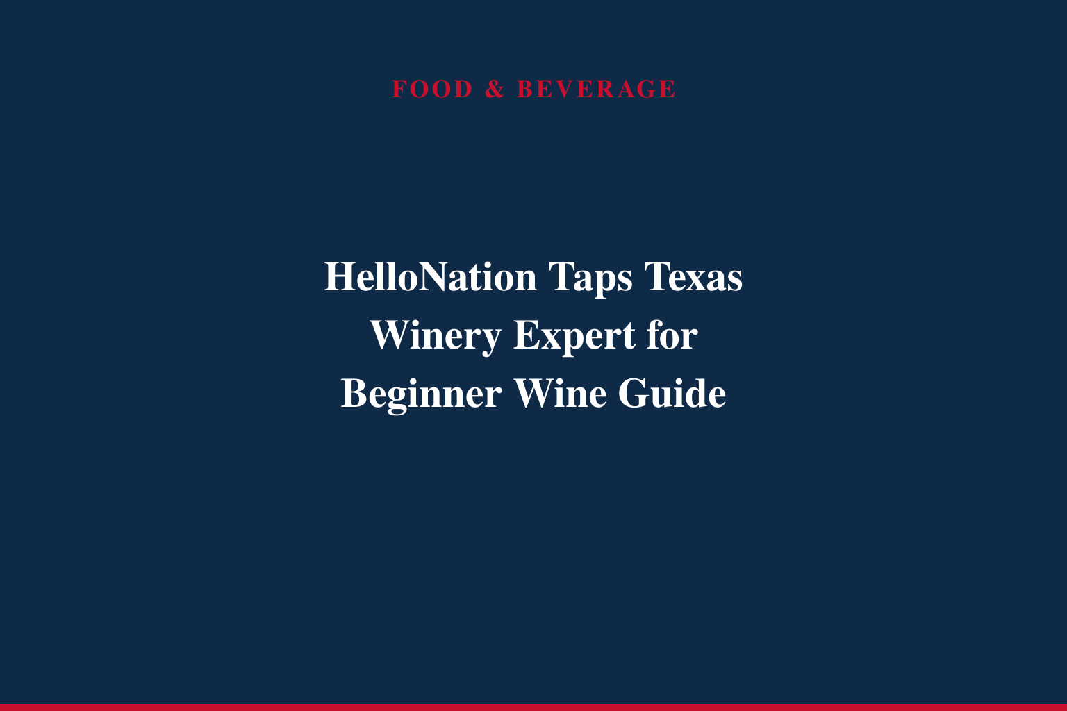 "Mr. Wine of Texas" Bob Landon Shares Simple Wine Tasting Tips for HelloNation