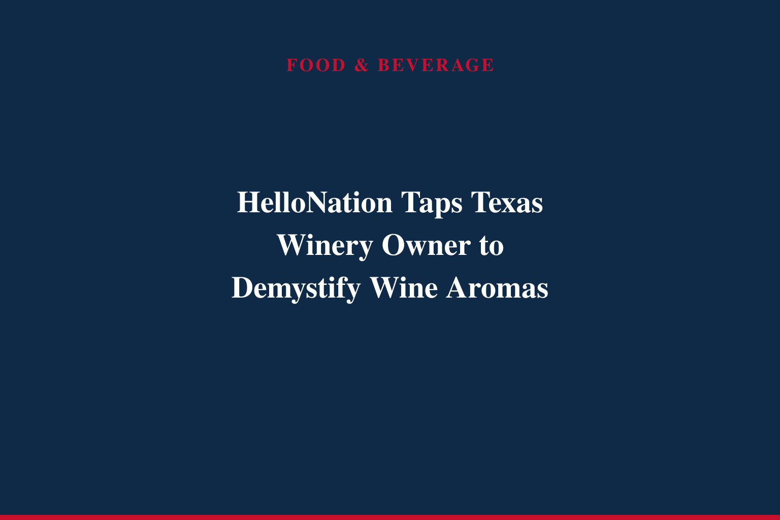 "Mr. Wine of Texas" Bob Landon Breaks Down Wine Aromas for HelloNation
