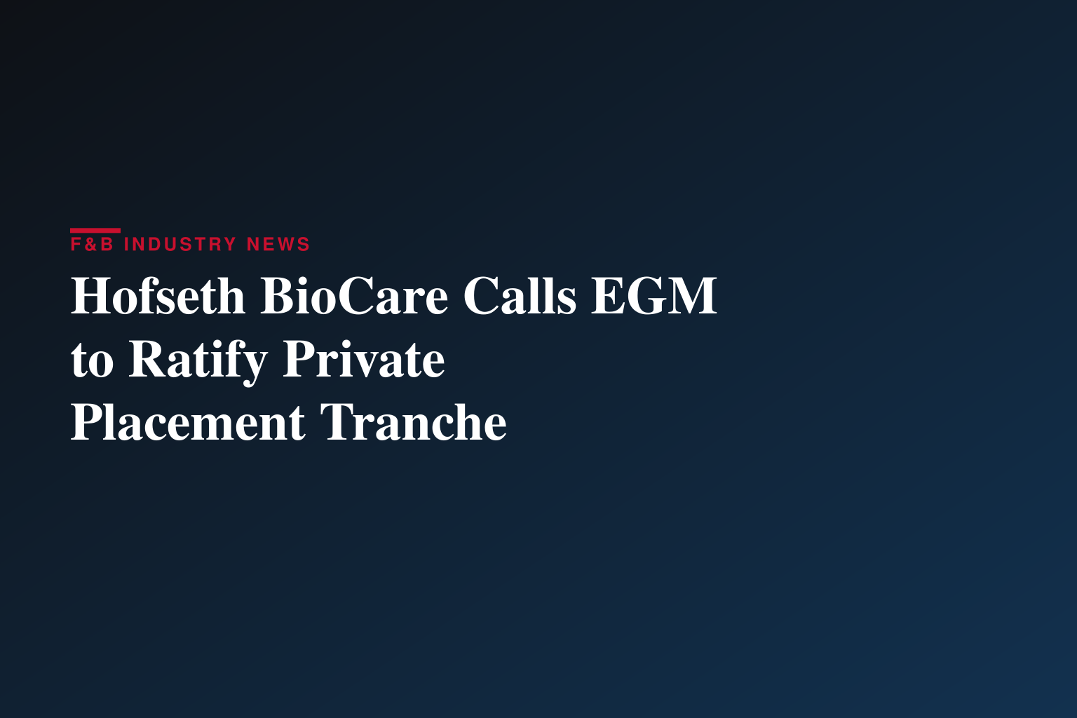 HOFSETH BIOCARE ASA: NOTICE OF EXTRAORDINARY GENERAL MEETING