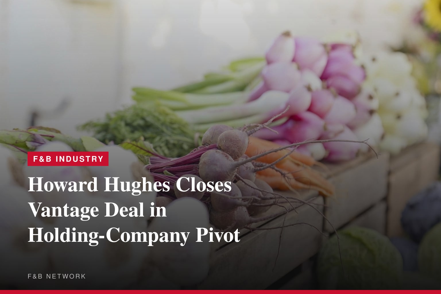 Howard Hughes Holdings Announces Closing of Vantage Group Holdings Acquisition