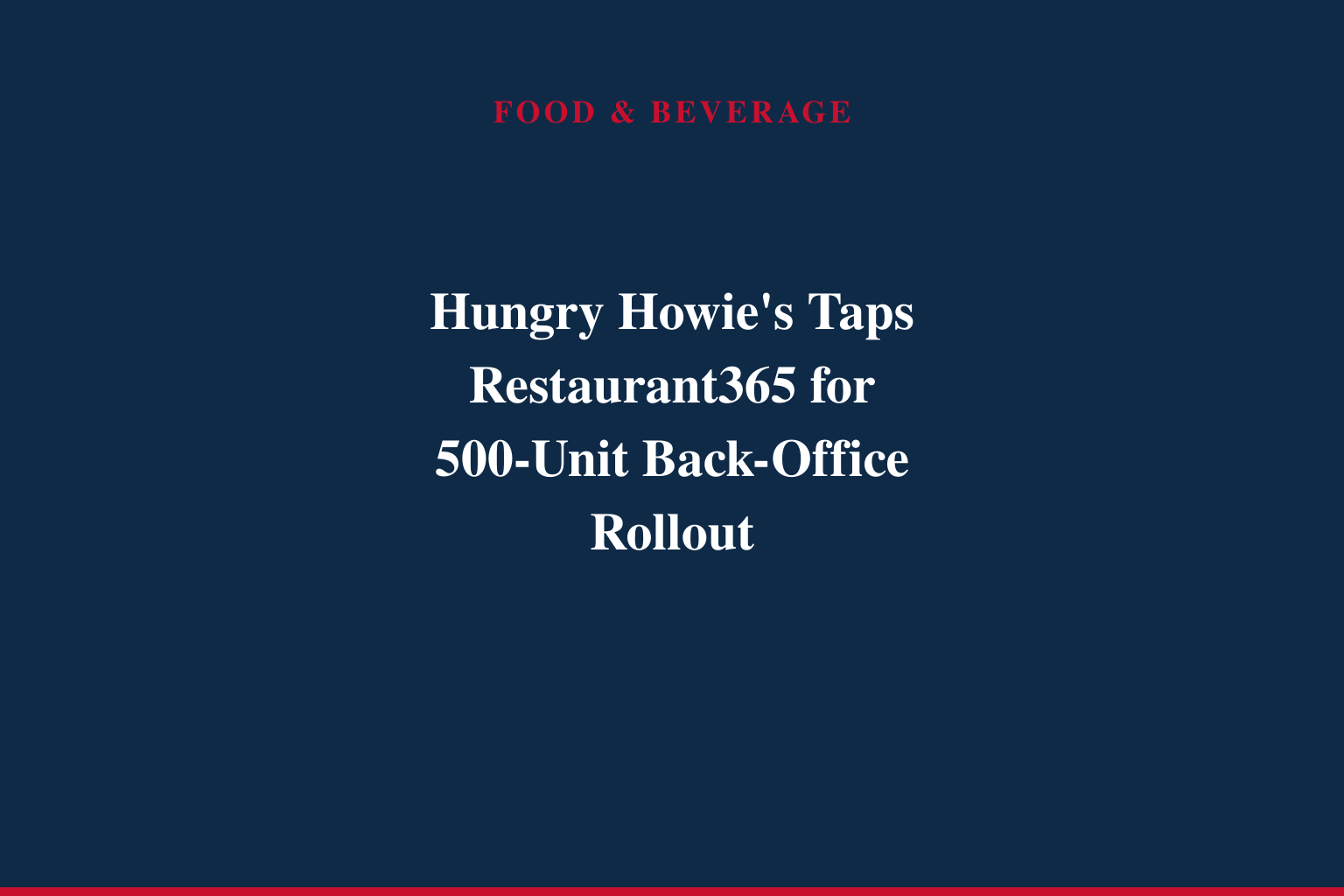 Hungry Howie's Selects Restaurant365 as Its Systemwide Back-Office Operations Platform