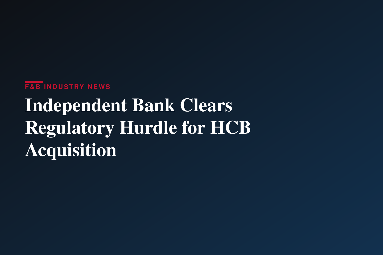 Independent Bank Corporation Announces Regulatory Approvals to Acquire HCB Financial Corp. and Highpoint Community Bank