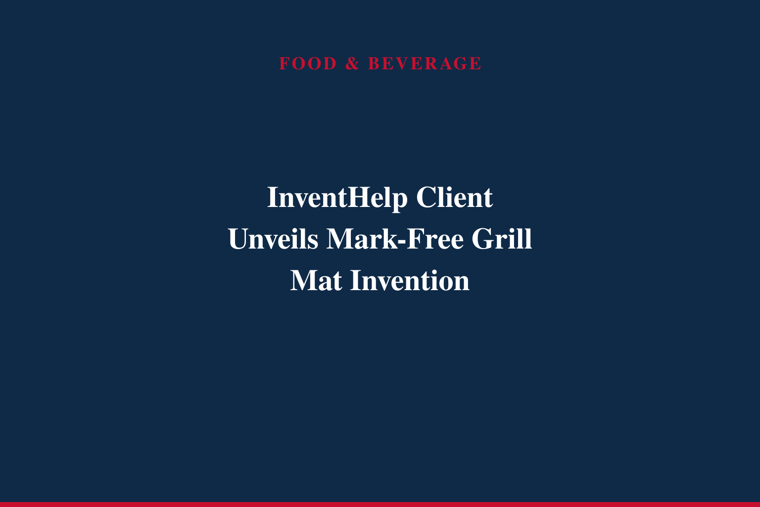 An InventHelp 123Invent Client Develops Specially Designed Grill Mat (HOF-903)