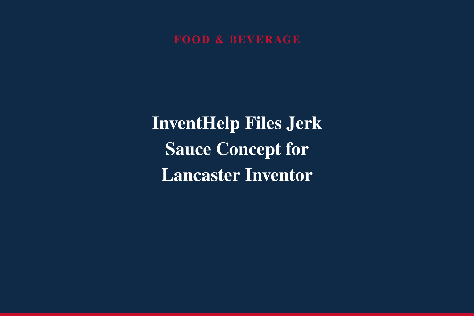 InventHelp Inventor Develops New Jamaica Jerk Sauce (LOS-611)