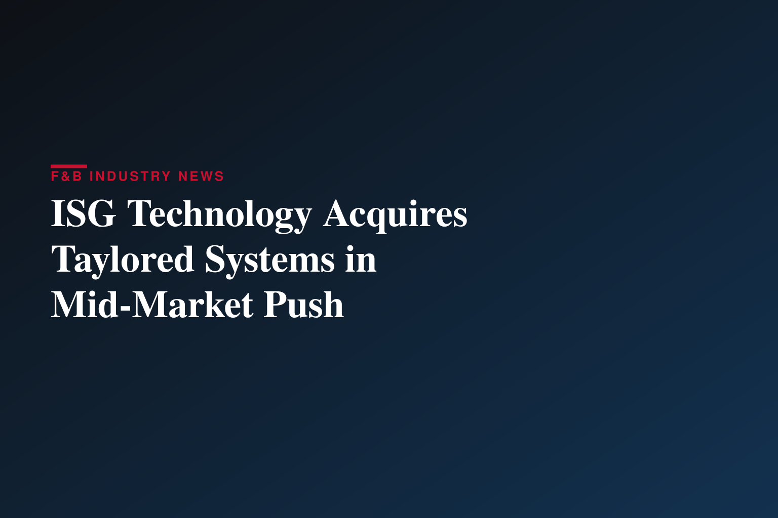 ISG Technology Announces Strategic Acquisition of Taylored Systems