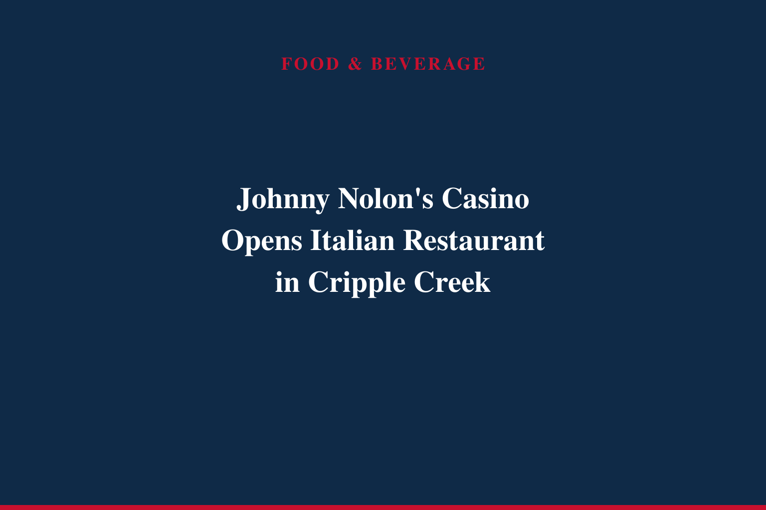 Grand Opening of Nonna's Italiano at Johnny Nolon's Casino Brings Classic Italian Dining Back to the Heart of Cripple Creek