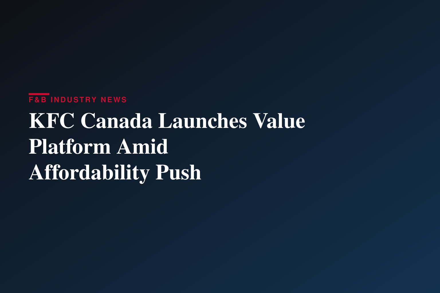 KFC Canada Serves Up Impressive Value with New Good Cluckin’ Deals Platform