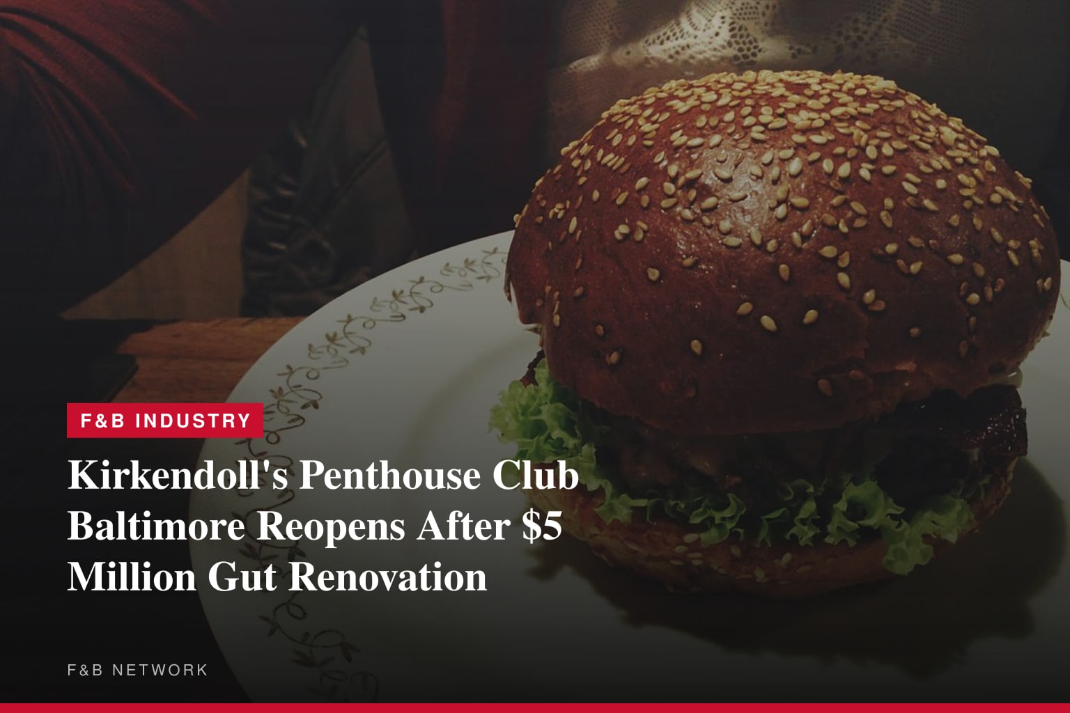 KIRKENDOLL MANAGEMENT DEBUTS LATEST EVOLUTION OF THE PENTHOUSE CLUB BRAND WITH $5 MILLION BALTIMORE REOPENING