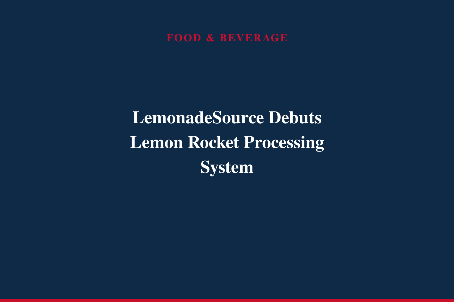 LemonadeSource Debuts Lemon Rocket Processing System