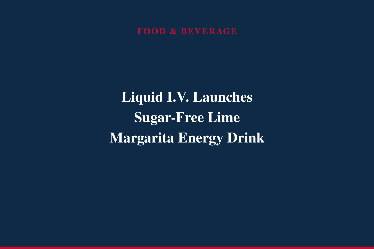 Liquid I.V. Launches Sugar-Free Lime Margarita Energy Drink