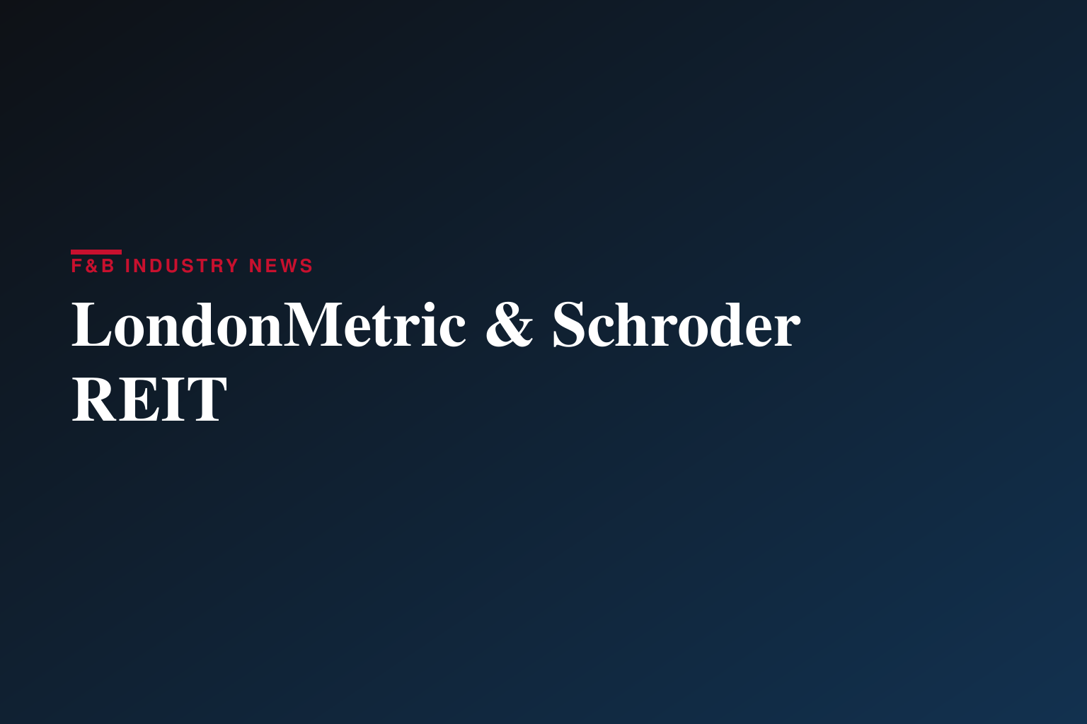 LondonMetric & Schroder REIT