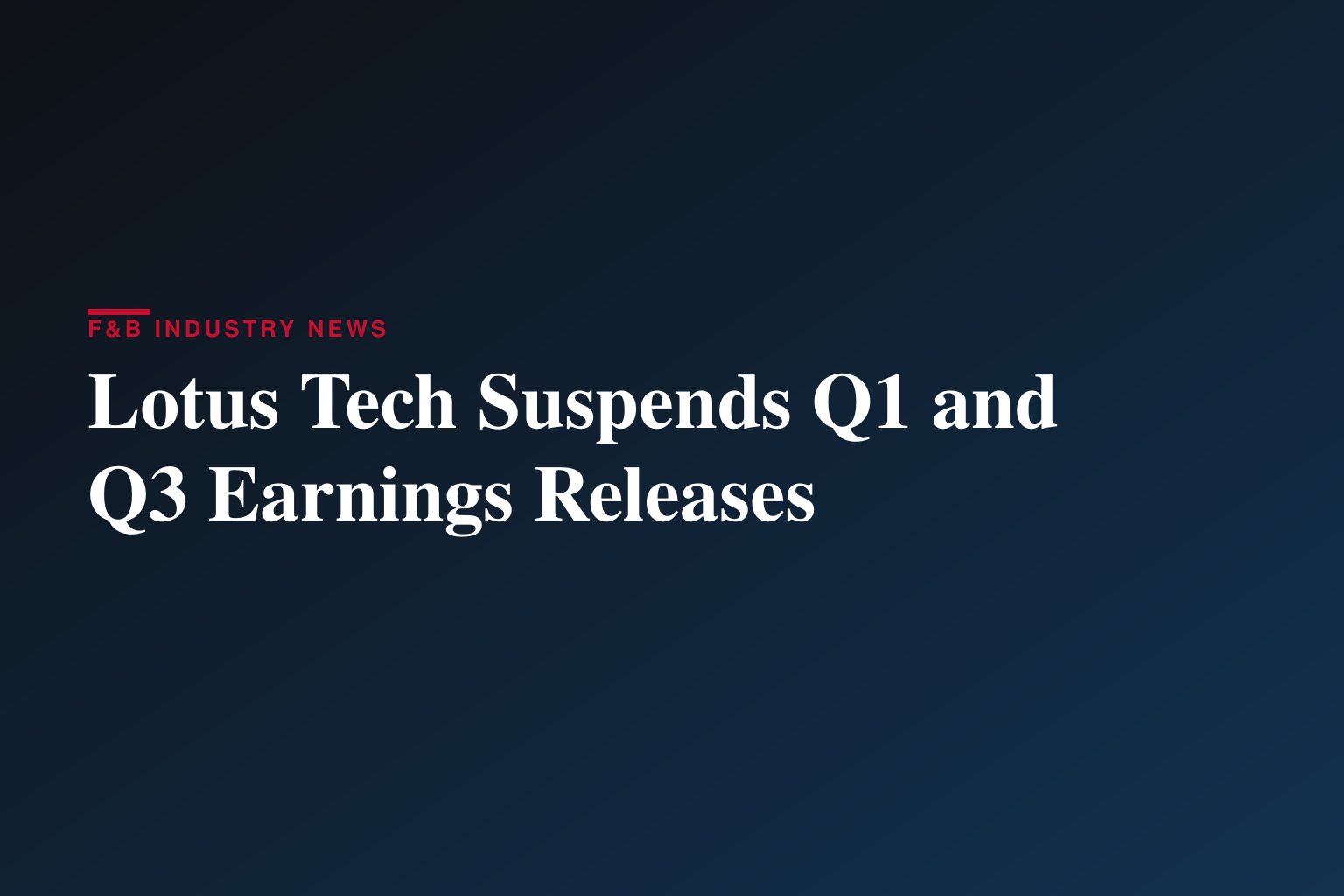Lotus Tech Announces Operational and Earnings Reporting Updates