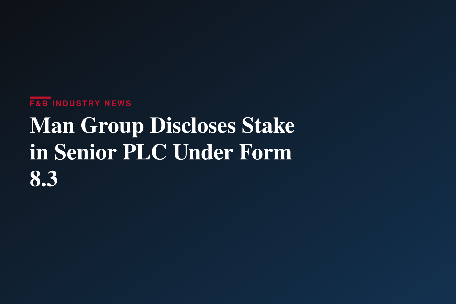 Man Group PLC : Form 8.3 - Senior plc